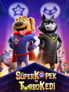 Süper Köpek ve Turbo Kedi